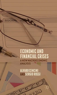 Economic and Financial Crises: A New Macroeconomic Analysis