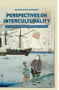 Perspectives on Interculturality: The Construction of Meaning Relationships Difference