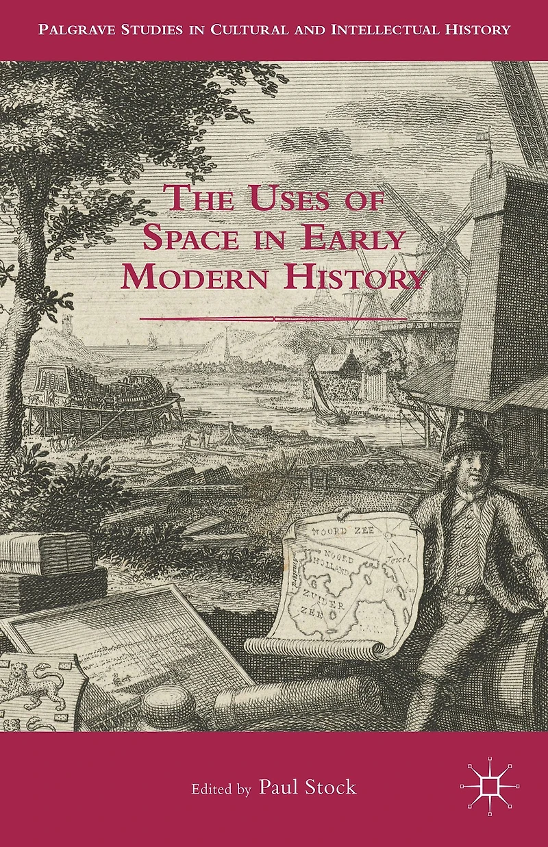 The Uses of Space Early Modern History