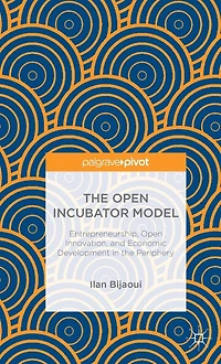 the Open Incubator Model: Entrepreneurship, Innovation, and Economic Development Periphery