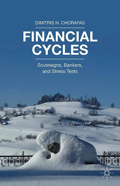 Financial Cycles: Sovereigns, Bankers, and Stress Tests