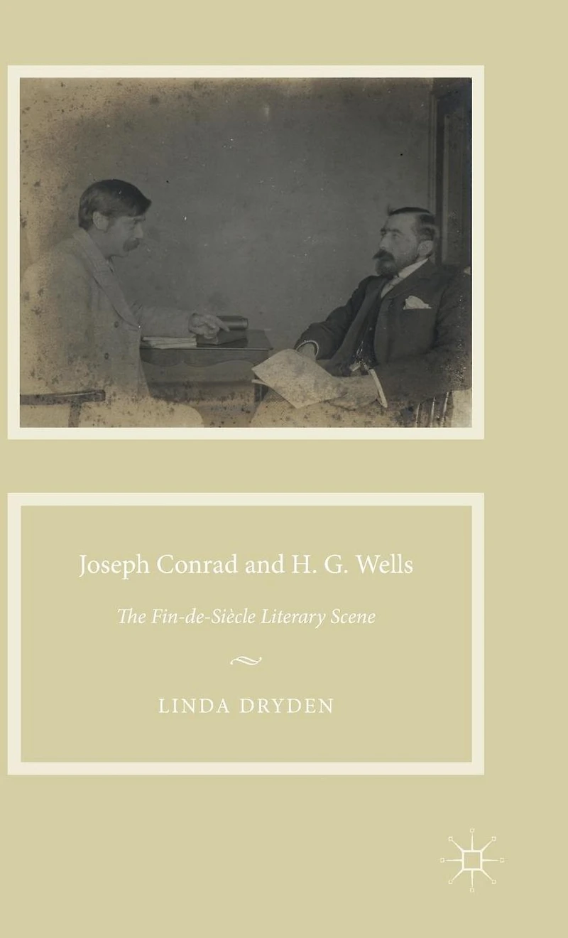 Joseph Conrad and H. G. Wells: The Fin-de-Siècle Literary Scene