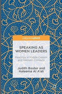 Speaking as Women Leaders: Meetings Middle Eastern and Western Contexts