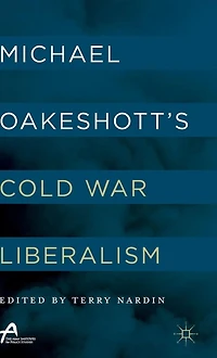Michael Oakeshott's Cold War Liberalism