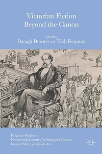 Victorian Fiction Beyond the Canon