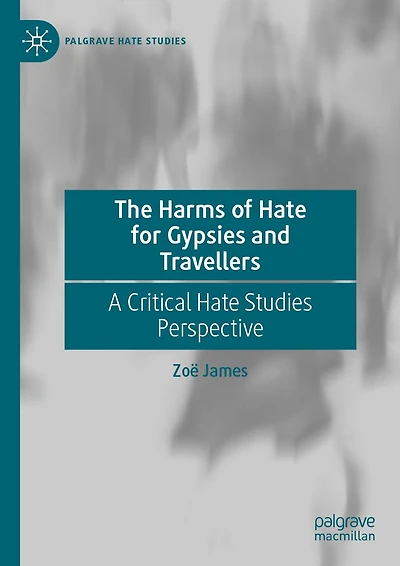 The Harms of Hate for Gypsies and Travellers: A Critical Studies Perspective