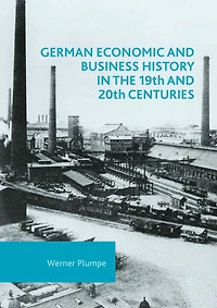 German Economic and Business History the 19th 20th Centuries