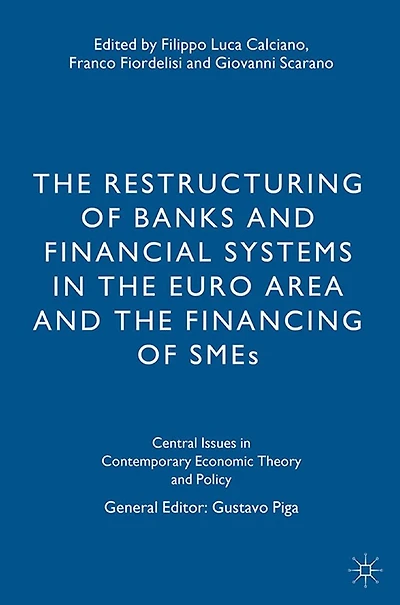 the Restructuring of Banks and Financial Systems Euro Area Financing SMEs