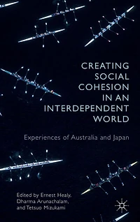 Creating Social Cohesion an Interdependent World: Experiences of Australia and Japan
