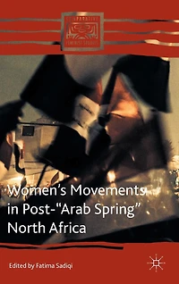 Women's Movements Post-"Arab Spring" North Africa