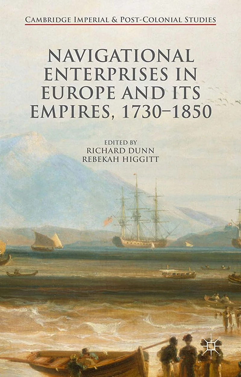 Navigational Enterprises Europe and its Empires, 1730-1850