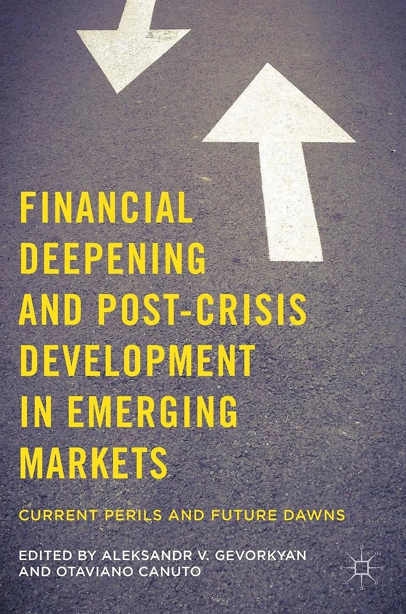 Financial Deepening and Post-Crisis Development Emerging Markets: Current Perils Future Dawns