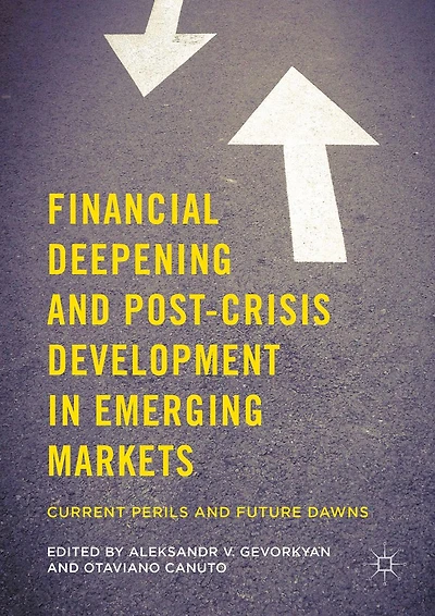 Financial Deepening and Post-Crisis Development Emerging Markets: Current Perils Future Dawns