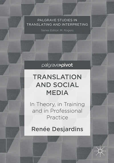 Translation and Social Media: Theory, Training Professional Practice