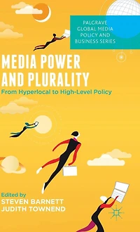 Media Power and Plurality: From Hyperlocal to High-Level Policy
