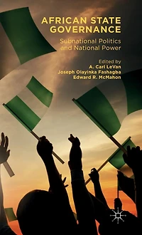 African State Governance: Subnational Politics and National Power