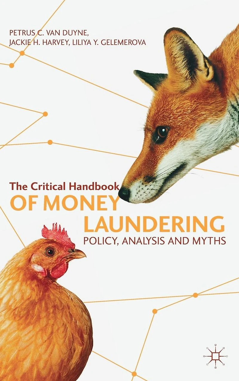 The Critical Handbook of Money Laundering: Policy, Analysis and Myths