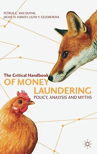 The Critical Handbook of Money Laundering: Policy, Analysis and Myths