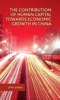 The Contribution of Human Capital towards Economic Growth China