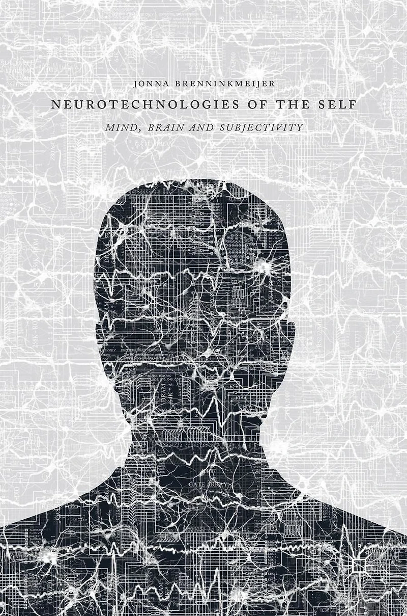 Neurotechnologies of the Self: Mind, Brain and Subjectivity