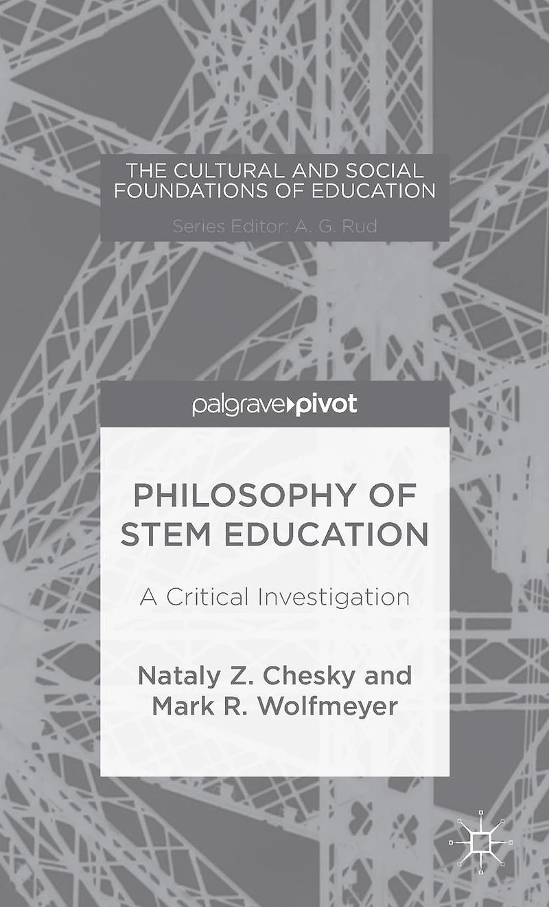 Philosophy of STEM Education: A Critical Investigation