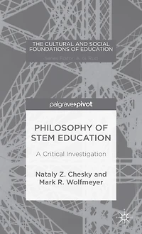 Philosophy of STEM Education: A Critical Investigation
