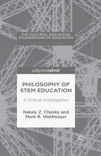 Philosophy of STEM Education: A Critical Investigation