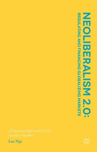 Neoliberalism 2.0: Regulating and Financing Globalizing Markets: A Pigovian Approach for 21st Century Markets