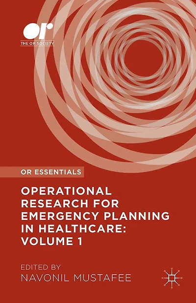 Operational Research for Emergency Planning Healthcare: Volume 1