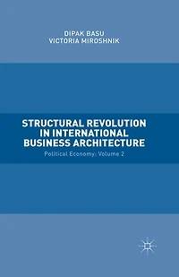 Structural Revolution International Business Architecture: Volume 2: Political Economy