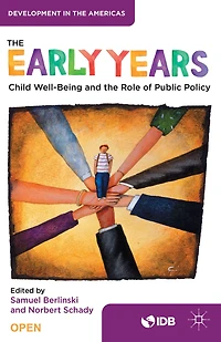 The Early Years: Child Well-Being and the Role of Public Policy
