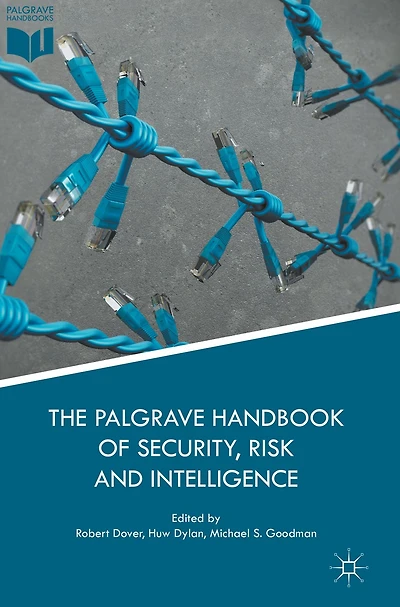 The Palgrave Handbook of Security, Risk and Intelligence