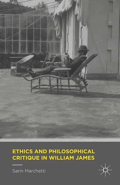 Ethics and Philosophical Critique William James