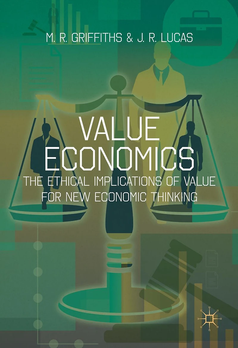 Value Economics: The Ethical Implications of for New Economic Thinking