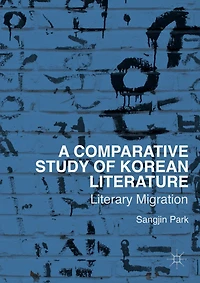 A Comparative Study of Korean Literature: Literary Migration