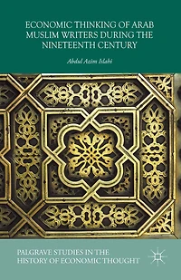 Economic Thinking of Arab Muslim Writers During the Nineteenth Century
