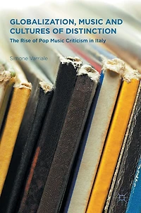 Globalization, Music and Cultures of Distinction: The Rise Pop Criticism Italy