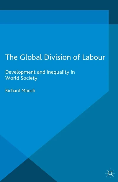 The Global Division of Labour: Development and Inequality World Society