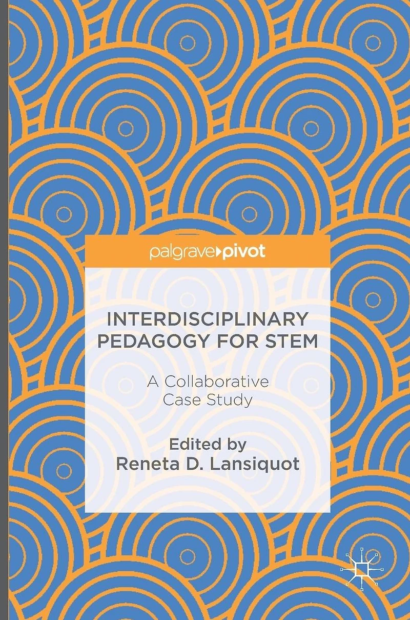 Interdisciplinary Pedagogy for STEM: A Collaborative Case Study