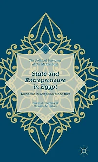 State and Entrepreneurs in Egypt: Economic Development since 1805