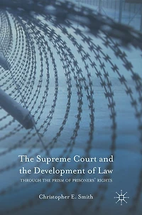 the Supreme Court and Development of Law: Through Prism Prisoners' Rights