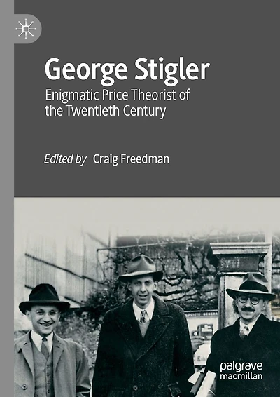 George Stigler: Enigmatic Price Theorist of the Twentieth Century