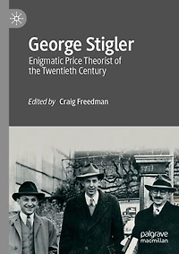 George Stigler: Enigmatic Price Theorist of the Twentieth Century