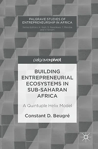 Building Entrepreneurial Ecosystems Sub-Saharan Africa: A Quintuple Helix Model