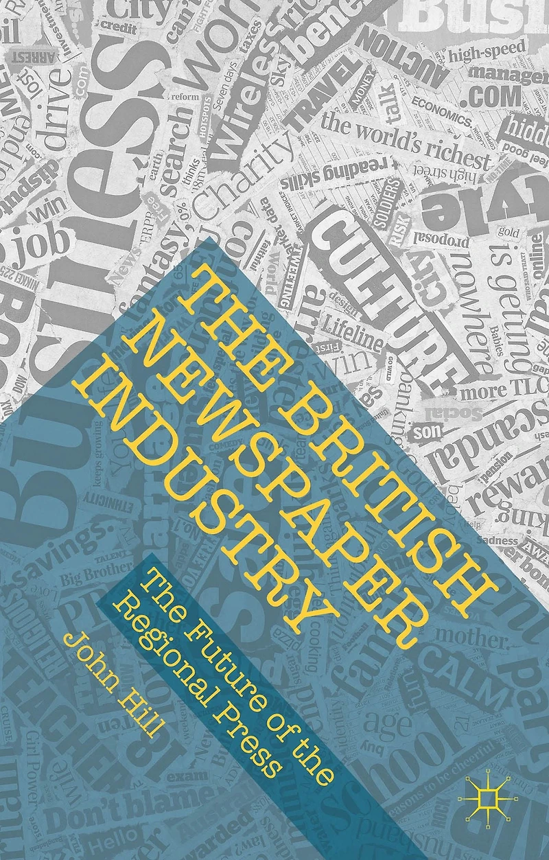 the British Newspaper Industry: Future of Regional Press