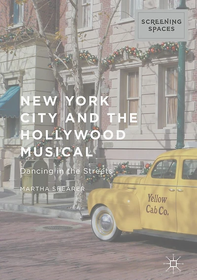 New York City and the Hollywood Musical: Dancing Streets