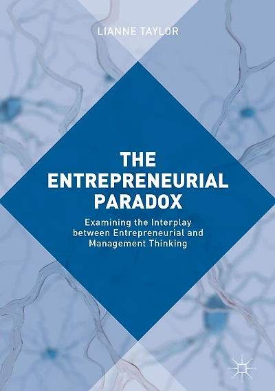 the Entrepreneurial Paradox: Examining Interplay between and Management Thinking