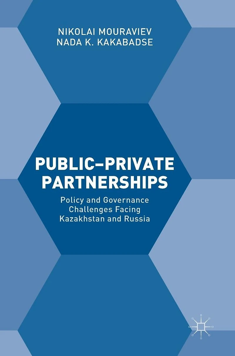 Public-Private Partnerships: Policy and Governance Challenges Facing Kazakhstan Russia