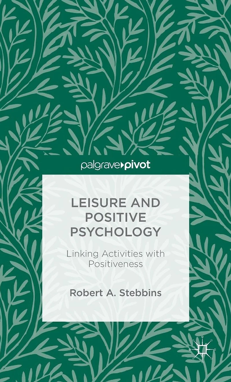 Leisure and Positive Psychology: Linking Activities with Positiveness