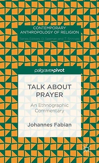 Talk about Prayer: An Ethnographic Commentary